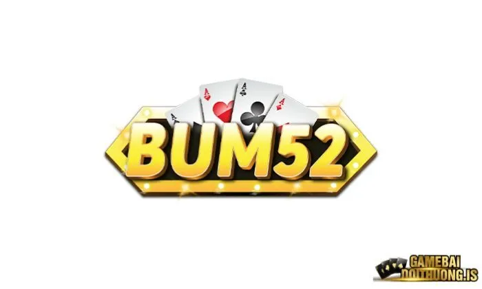 Lịch sử hình thành và quá trình phát triển của Bum52